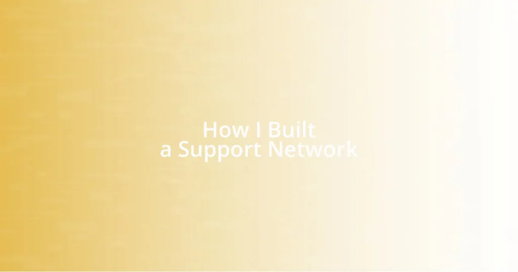 How I Built a Support Network