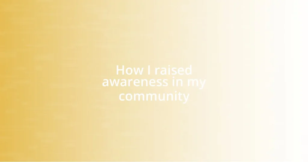 How I raised awareness in my community