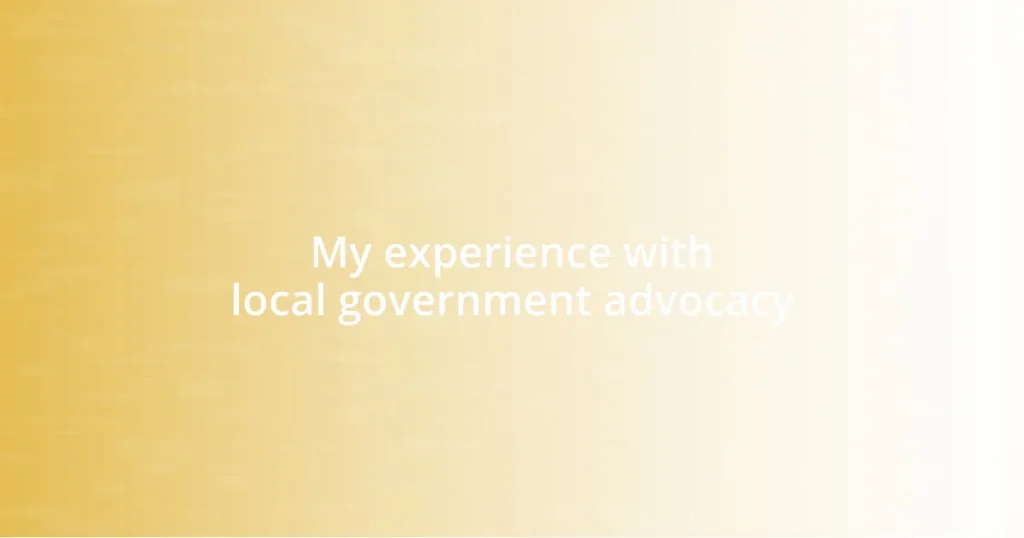 My experience with local government advocacy