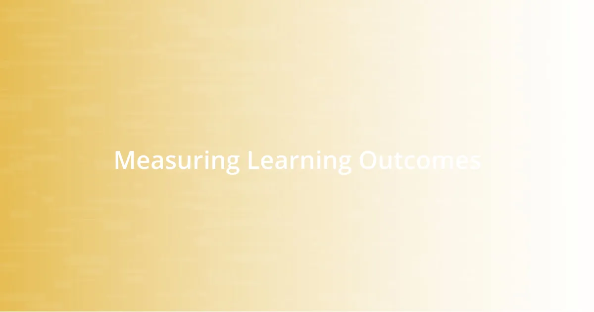 Measuring Learning Outcomes