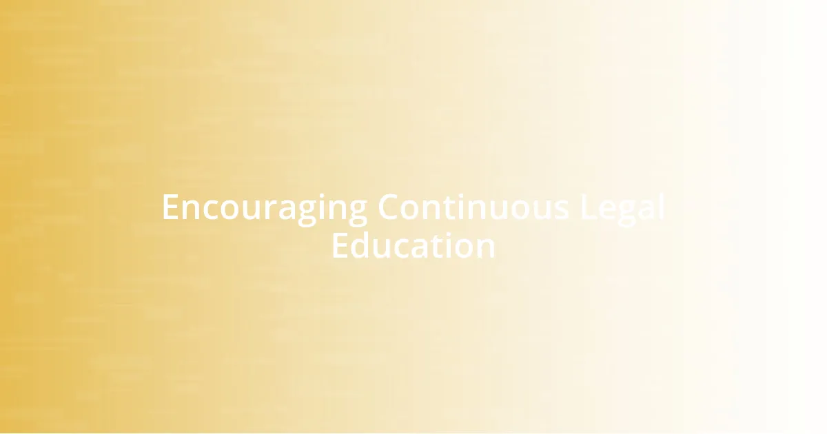 Encouraging Continuous Legal Education