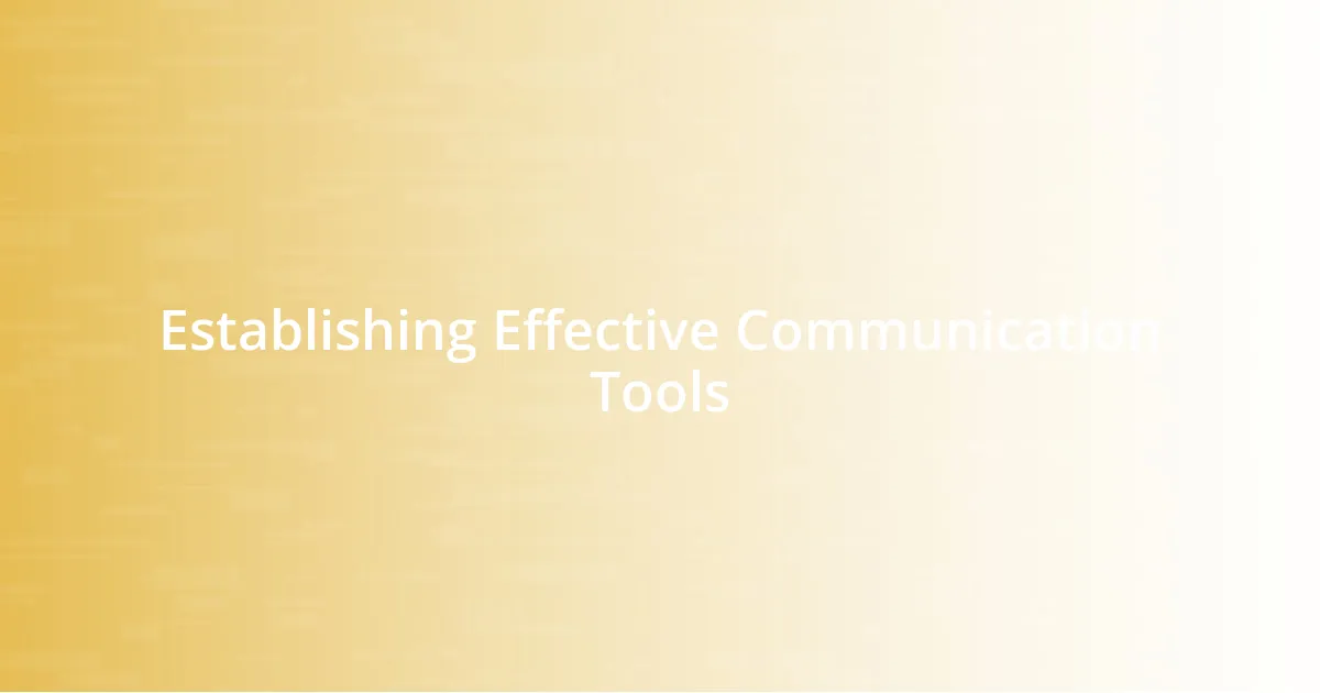 Establishing Effective Communication Tools