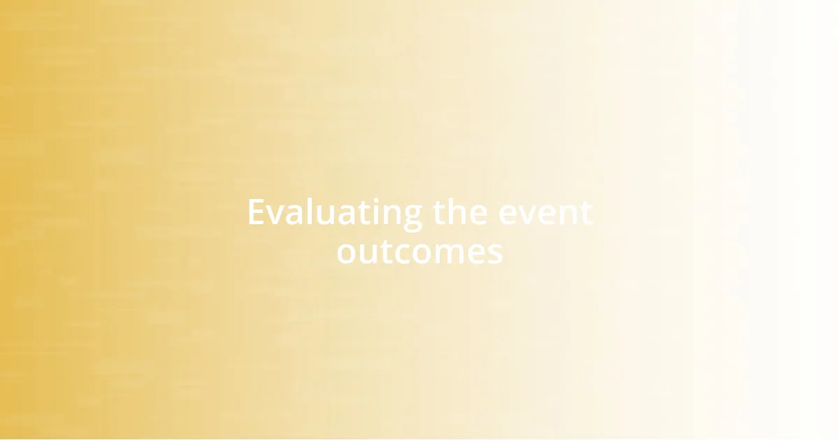 Evaluating the event outcomes