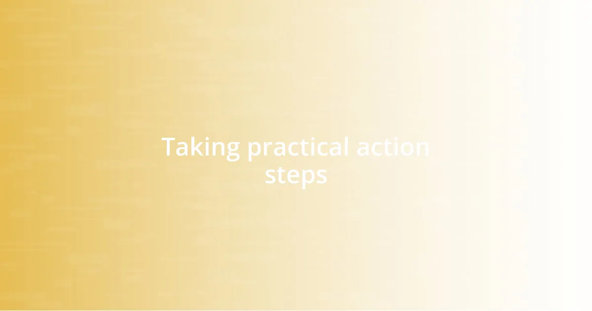 Taking practical action steps